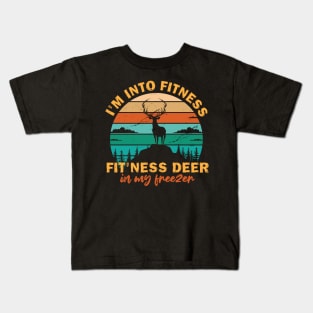 Hunting I'm Into Fitness Fit'ness Deer In My Freezer Kids T-Shirt